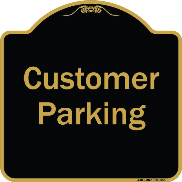Designer Series-Customer Parking 2, Black & Gold Heavy-Gauge Aluminum, 18" x 18", BG-1818-9856